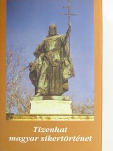 Banner Zoltán - Tizenhat magyar sikertörténet [antikvár]