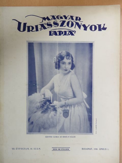 K. Lányi Piroska - Magyar Uriasszonyok Lapja 1930. április 1. [antikvár]