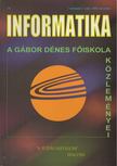 Dr. Morócz István főszerk. - Informatika - A Gábor Dénes Főiskola közleményei [antikvár]