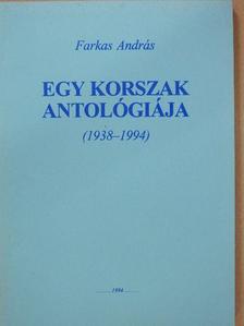 Farkas András - Egy korszak antológiája (dedikált példány) [antikvár]