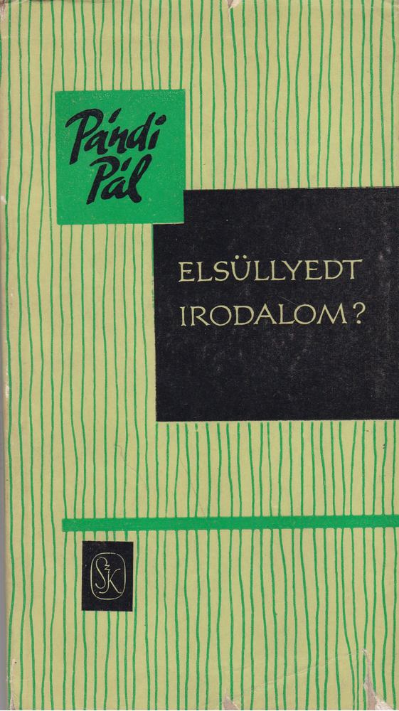 PÁNDI PÁL - Elsüllyedt irodalom? [antikvár]