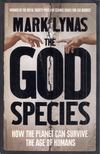 Mark Lynas - God Species : How the Planet Can Survive the Age of Humans [antikvár]