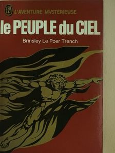 Brinsley le Poer Trench - Le peuple du ciel [antikvár]