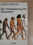 Charles Darwin - Die Abstammung des Menschen [antikvár]