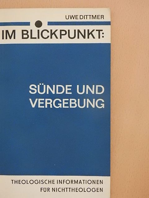 Uwe Dittmer - Im Blickpunkt: Sünde und Vergebung [antikvár]