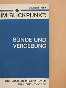 Uwe Dittmer - Im Blickpunkt: Sünde und Vergebung [antikvár]
