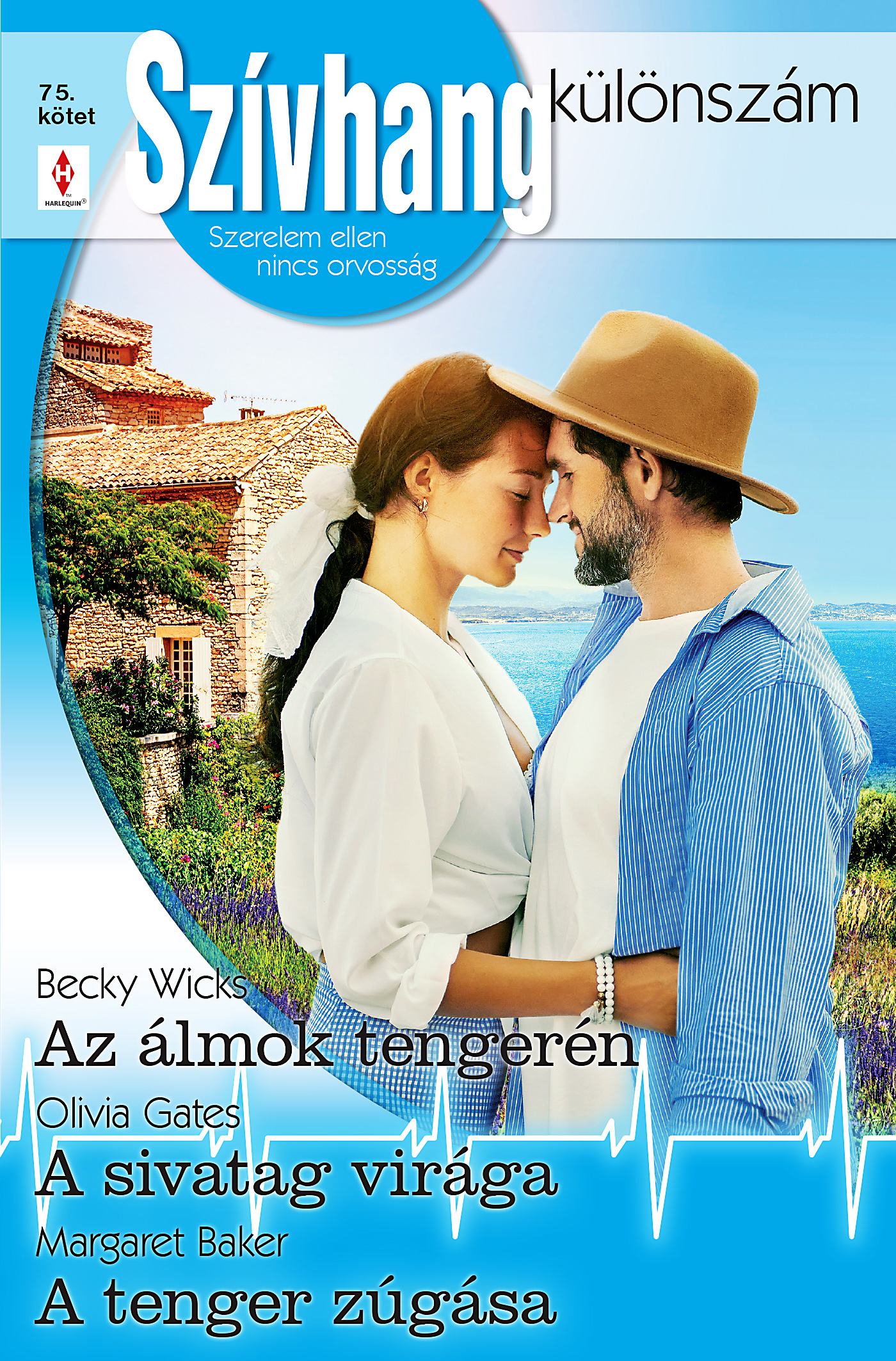 Olivia Gates - Szívhang különszám 75. - Az álmok tengerén; A sivatag virága; A tenger zúgása [eKönyv: epub, mobi]
