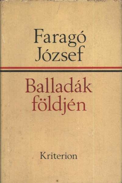 FARAGÓ JÓZSEF - Balladák földjén [antikvár]