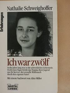 Nathalie Schweighoffer - Ich war zwölf... [antikvár]