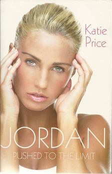 Katie Price - Jordan: Pushed to the Limit [antikvár]