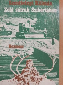 Szentiványi Kálmán - Zöld sátrak Szibériában [antikvár]