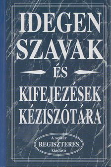 Idegen szavak és kifejezések kéziszótára [antikvár]