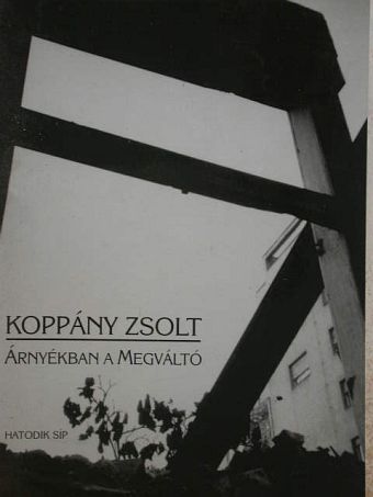 Koppány Zsolt - Árnyékban a Megváltó [antikvár]
