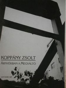 Koppány Zsolt - Árnyékban a Megváltó [antikvár]