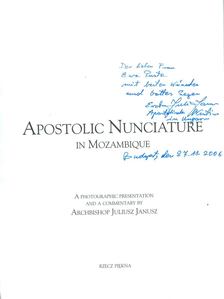 Juliusz Janusz - Apostolic Nunciature in Mozambique (dedikált) [antikvár]