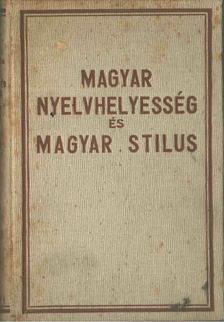 Dengl János - Magyar nyelvhelyesség és magyar stilus [antikvár]