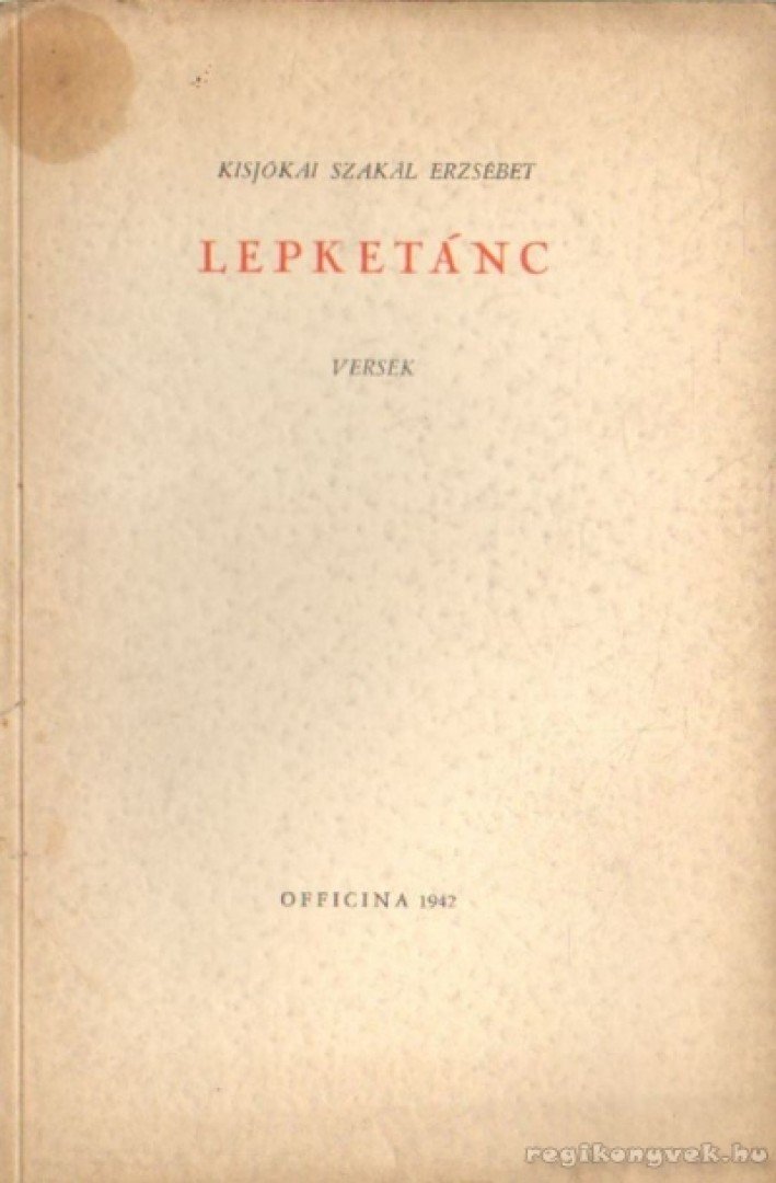 Kisjókai Szakál Erzsébet - Lepketánc [antikvár]