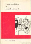 Festag, Ewald - Unterrichtshilfen zu English for you 2 [antikvár]