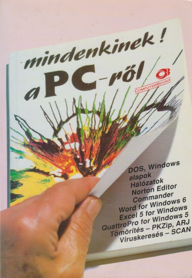Benkő László, Dr. Pergel Józsefné, DR.KOVÁCSNÉ COHNER JUDIT - Mindenkinek a PC-ről [antikvár]