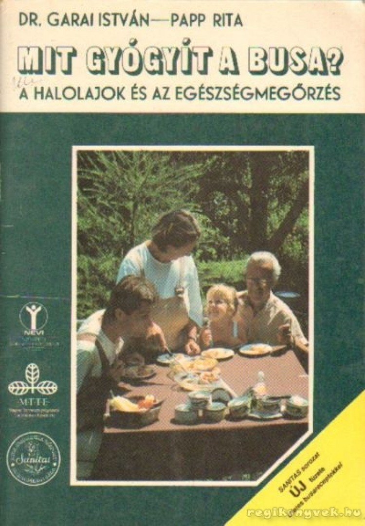 GARAI ISTVÁN - Mit gyógyít a busa? [antikvár]