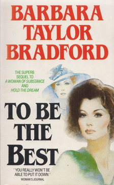 Barbara Taylor BRADFORD - To Be the Best [antikvár]
