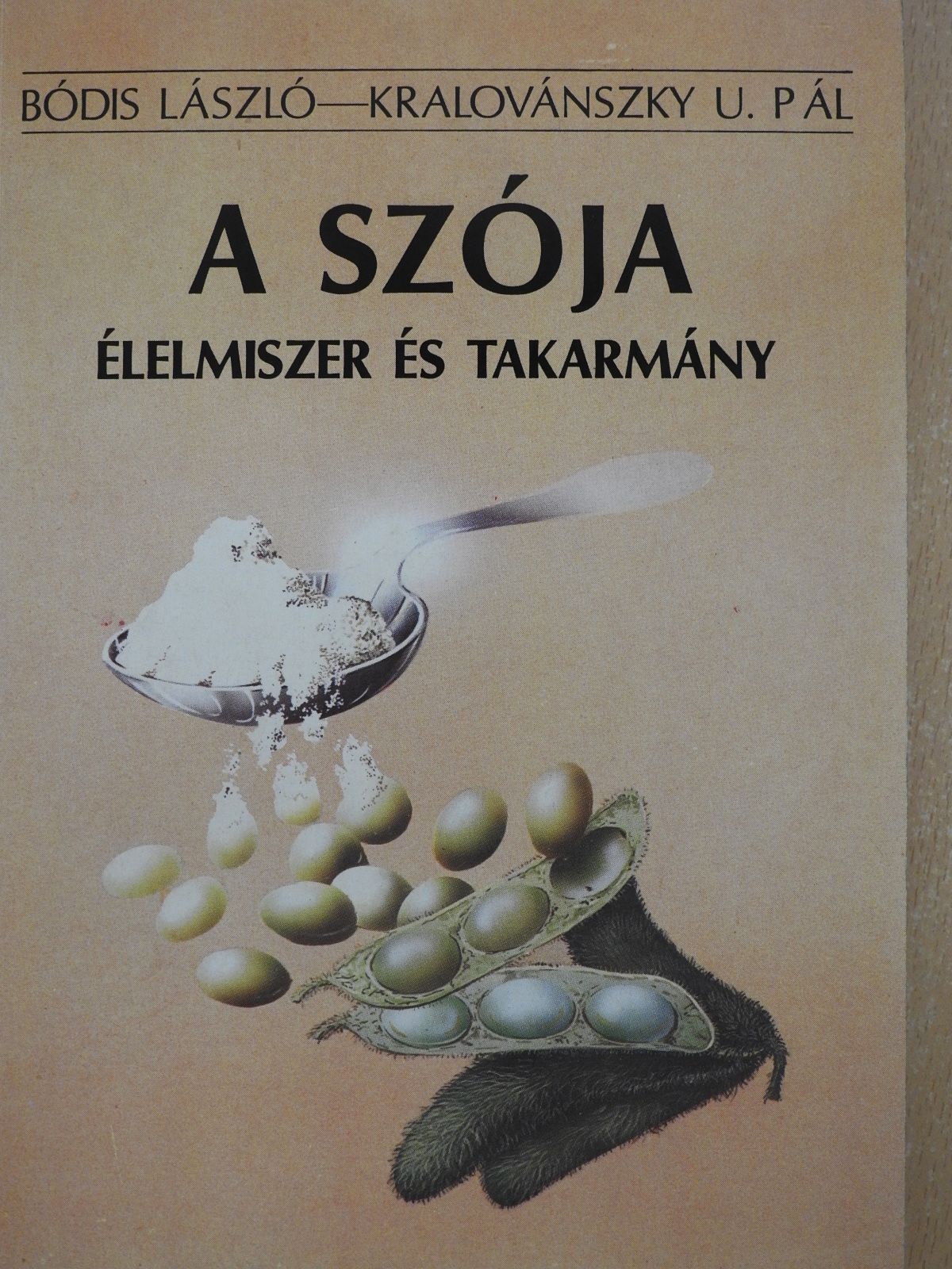 Bódis László - A szója (dedikált példány) [antikvár]