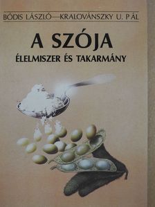 Bódis László - A szója (dedikált példány) [antikvár]