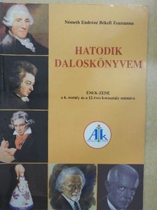 Németh Endréné Békefi Zsuzsanna - Hatodik daloskönyvem [antikvár]