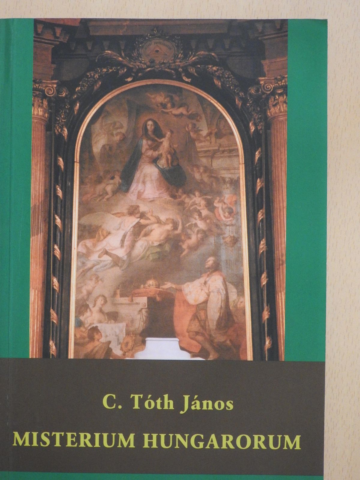C. Tóth János - Misterium Hungarorum (dedikált példány) [antikvár]