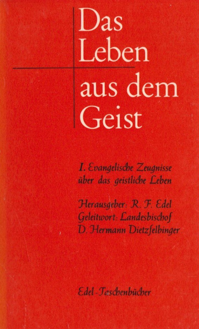 Reiner-Friedemann Edel - Das Leben aus dem Geist [antikvár]
