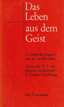 Reiner-Friedemann Edel - Das Leben aus dem Geist [antikvár]