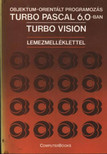 Benkő László, Benkő Tiborné, Kiss Zoltán, Tóth Bertalan - Objektum-orientált programozás Turbo Pascal 6.0-ban, Turbo Vision [antikvár]