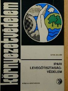 Sipos Zoltán - Ipari levegőtisztaság-védelem [antikvár]