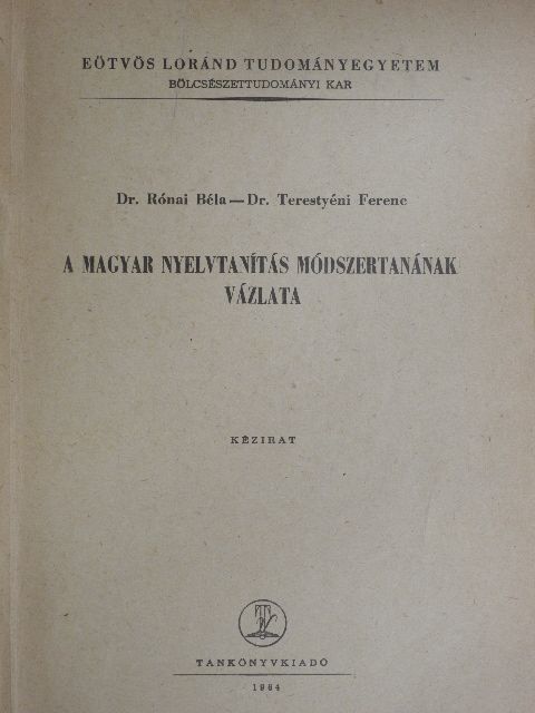 Dr. Rónai Béla - A magyar nyelvtanítás módszertanának vázlata [antikvár]