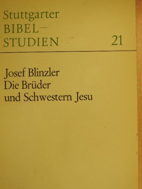 Josef Blinzler - Die Brüder und Schwestern Jesu [antikvár]
