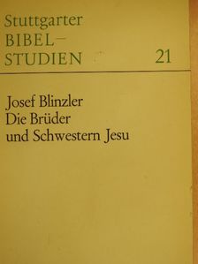 Josef Blinzler - Die Brüder und Schwestern Jesu [antikvár]