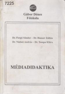 Forgó Sándor, Nádasi András, Hauser Zoltán, Tompa Klára - Médiadidaktika [antikvár]