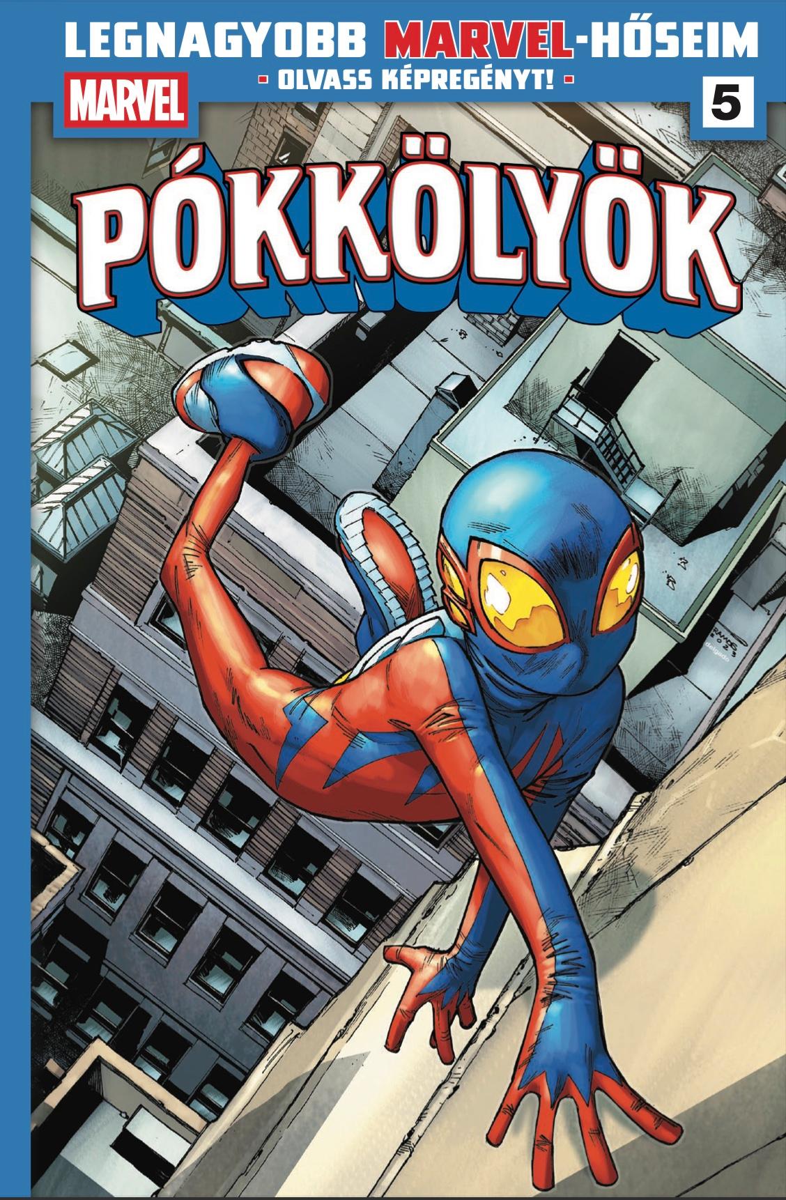 Dan Slott, Humberto Ramos, Paco Medina, Ty Templeton - Legnagyobb Marvel-hőseim 5. - Pókkölyök 1.