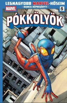 Dan Slott, Humberto Ramos, Paco Medina, Ty Templeton - Legnagyobb Marvel-hőseim 5. - Pókkölyök 1.