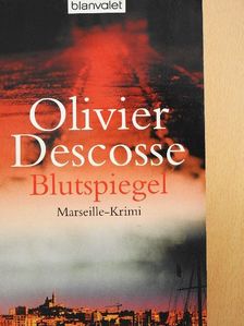 Olivier Descosse - Blutspiegel [antikvár]
