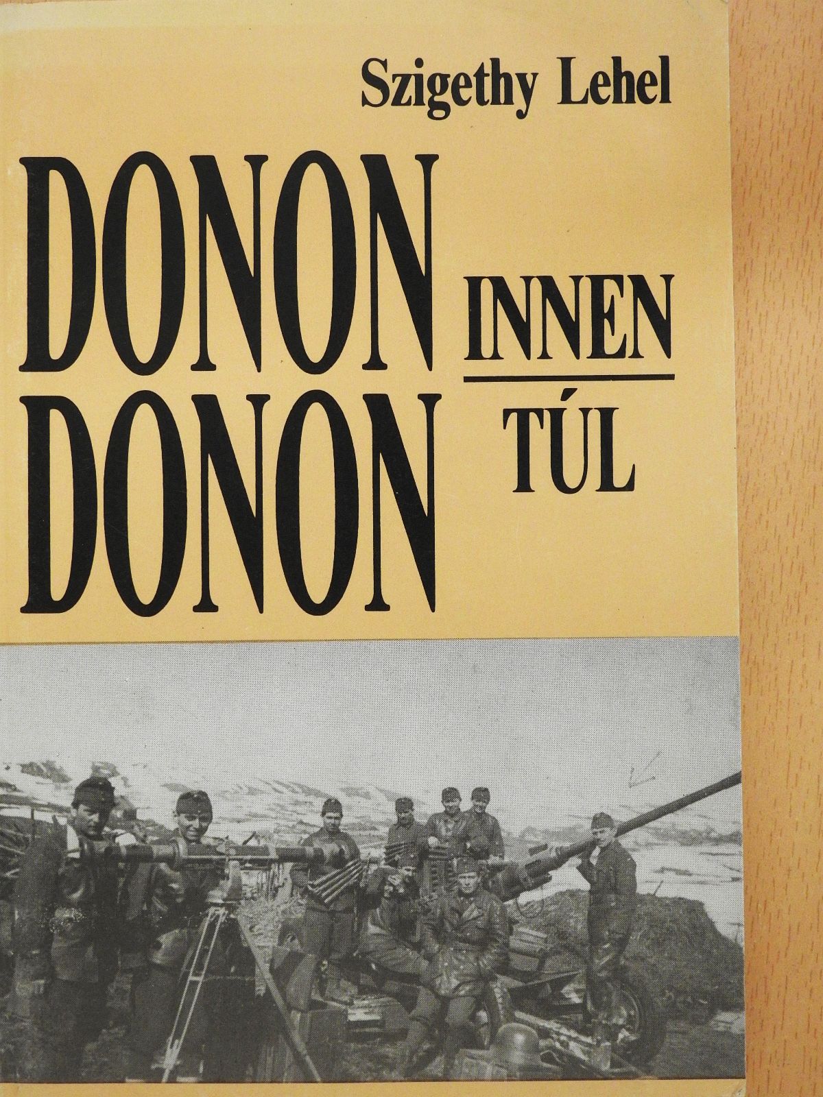 Szigethy Lehel - Donon innen - Donon túl (dedikált példány) [antikvár]