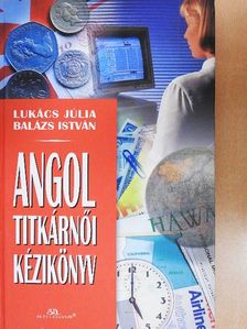 Lukács Júlia - Angol titkárnői kézikönyv [antikvár]