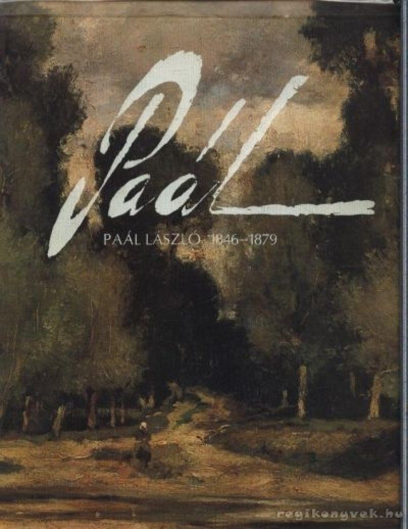 BÉNYI LÁSZLÓ - Paál László 1846-1879 [antikvár]