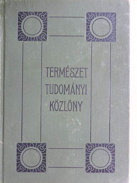 Természettudományi Közlöny 1917. január-december/Pótfüzetek a Természettudományi Közlönyhöz 1917. január-december [antikvár]