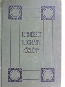 Természettudományi Közlöny 1917. január-december/Pótfüzetek a Természettudományi Közlönyhöz 1917. január-december [antikvár]