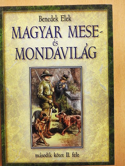 Benedek Elek - Magyar mese- és mondavilág II/2 (töredék) [antikvár]