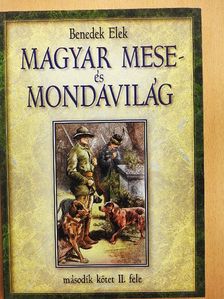 Benedek Elek - Magyar mese- és mondavilág II/2 (töredék) [antikvár]