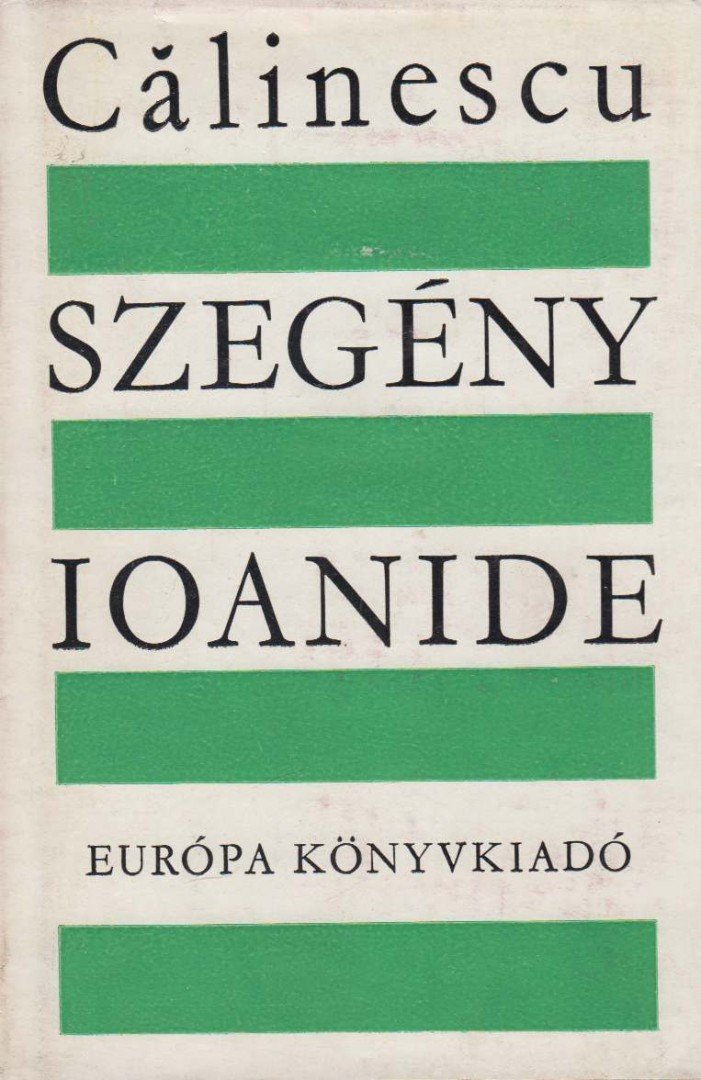 Calinescu, George - Szegény Ioanide [antikvár]