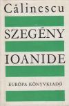 Calinescu, George - Szegény Ioanide [antikvár]
