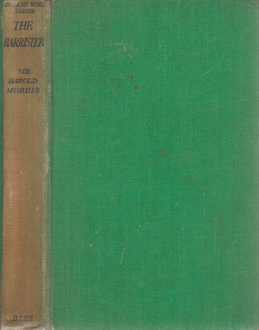 Sir Harold Morris - The Barrister [antikvár]